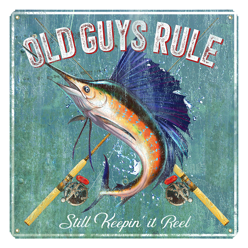 Keepin' it Reel -Old Guys Rule- Metal Sign