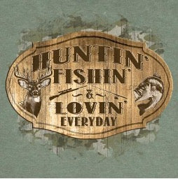 Huntin Fishin Lovin