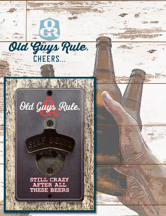 Beer Opener Wall mounted - Self Service Old Guys Rule